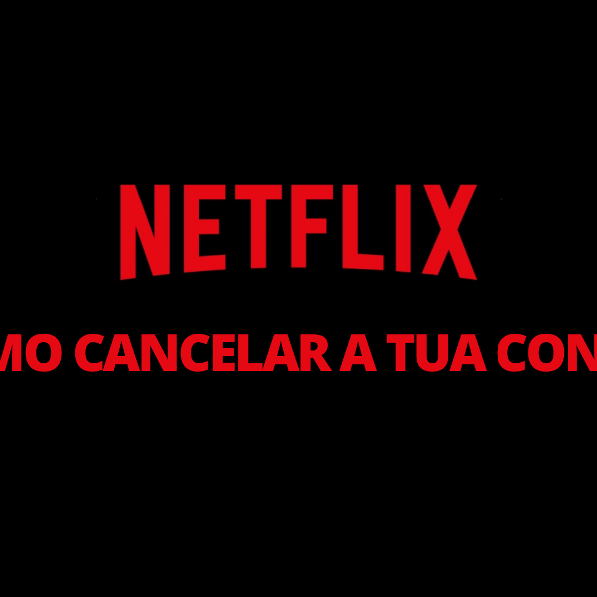 Como cancelar a tua conta na Netflix?